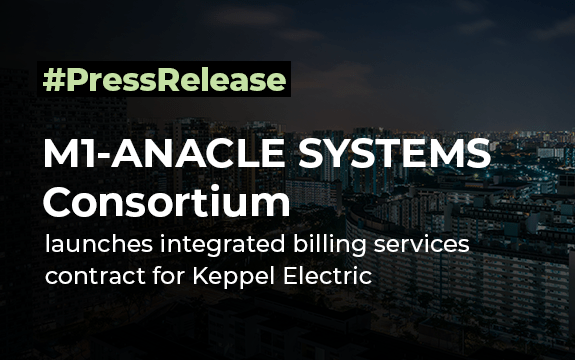 M1-ANACLE SYSTEMS Consortium launches integrated billing services contract for Keppel Electric