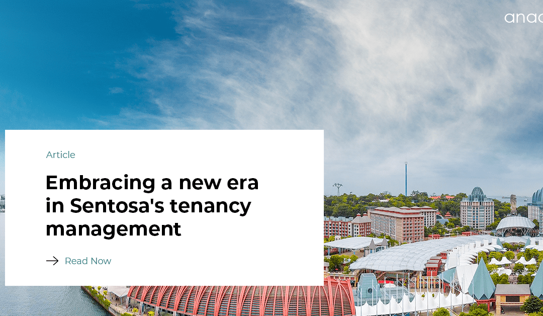 Embracing a new era in Sentosa’s tenancy management